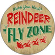 Reindeer Fly Zone Novelty Metal Circular Sign 12" (C)