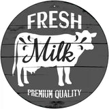 Fresh Milk Premium Quality Novelty Metal Circular Sign 12" (C)