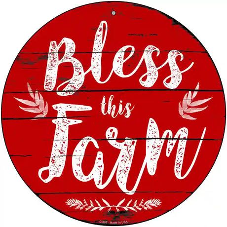 Bless This Farm Novelty Metal Circular Sign 12" (C)