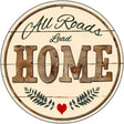 All Roads Lead Home Novelty Metal Circular Sign 12" (C)