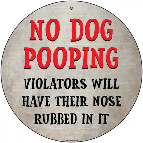 No Dog Pooping Novelty Metal Circular Sign 12" (C)