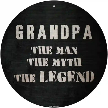 Grandpa The Legend Novelty Metal Circular Sign 12" (C)