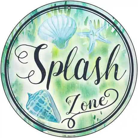 Splash Zone Novelty Metal Circular Sign 12" (C)