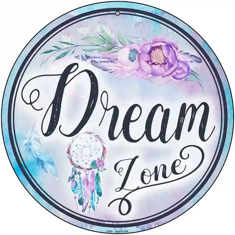 Dream Zone Novelty Metal Circular Sign 12" (C)