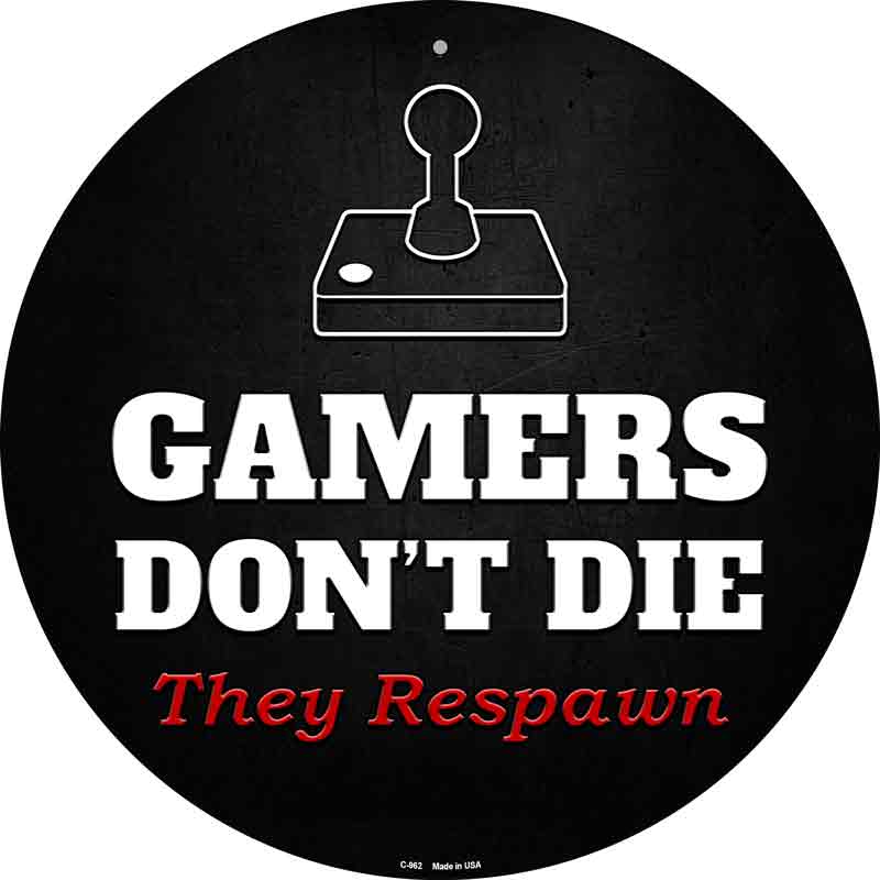 Joystick Gamers Dont Die Wholesale Novelty Metal Circular Sign