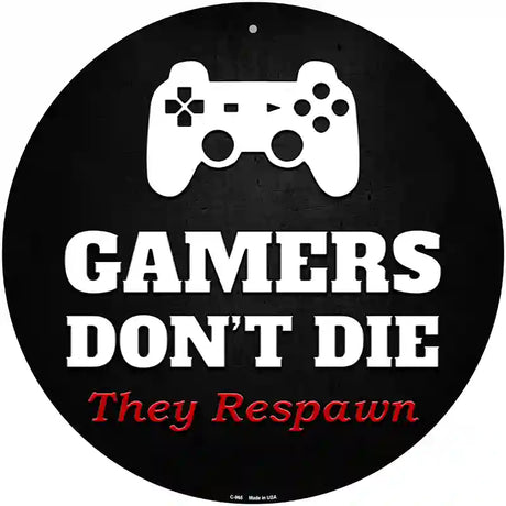 Controller Gamers Dont Die Novelty Metal Circular Sign 12" (C)