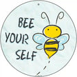 Bee Yourself Novelty Metal Circular Sign 12" (C)