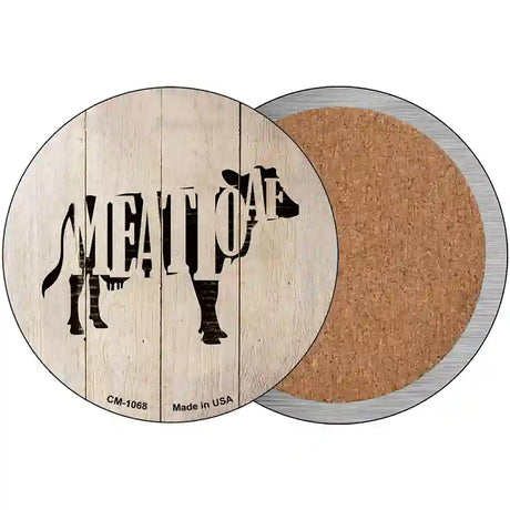 Cows Make Meatloaf Novelty Metal Circular Sign 3.5" (CC)