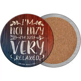 Im Just Very Relaxed Novelty Metal Circle Sign 3.5" (CC)