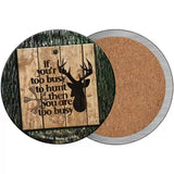 You Are Too Busy Novelty Metal Circle Sign 3.5" (CC)