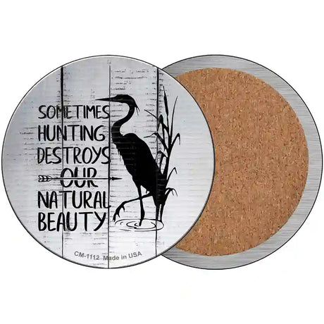 Destroys Natural Beauty Novelty Metal Circle Sign 3.5" (CC)