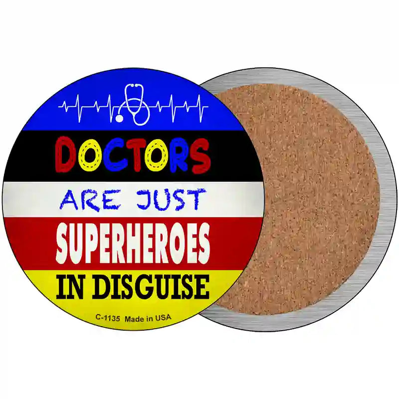 Doctors Are Superheroes In Disguise Novelty Metal Circular Sign 3.5" (CC)