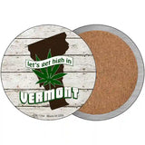 Lets Get High In Vermont Novelty Metal Circle 3.5" (CC)