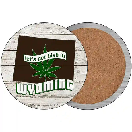 Lets Get High In Wyoming Novelty Metal Circle 3.5" (CC)