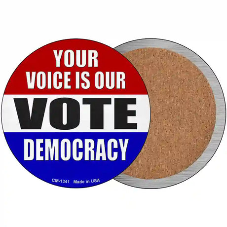 Your Voice Is Our Vote Novelty Metal Circle 3.5" (CC)