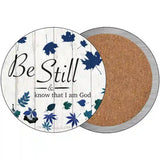 Be Still I Am God Novelty Metal Circular Sign 3.5" (CC)