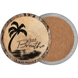 Just Breathe Novelty Metal Circular Sign 3.5" (CC)