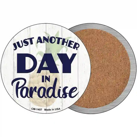 Another Day in Paradise Novelty Metal Circular Sign 3.5" (CC)