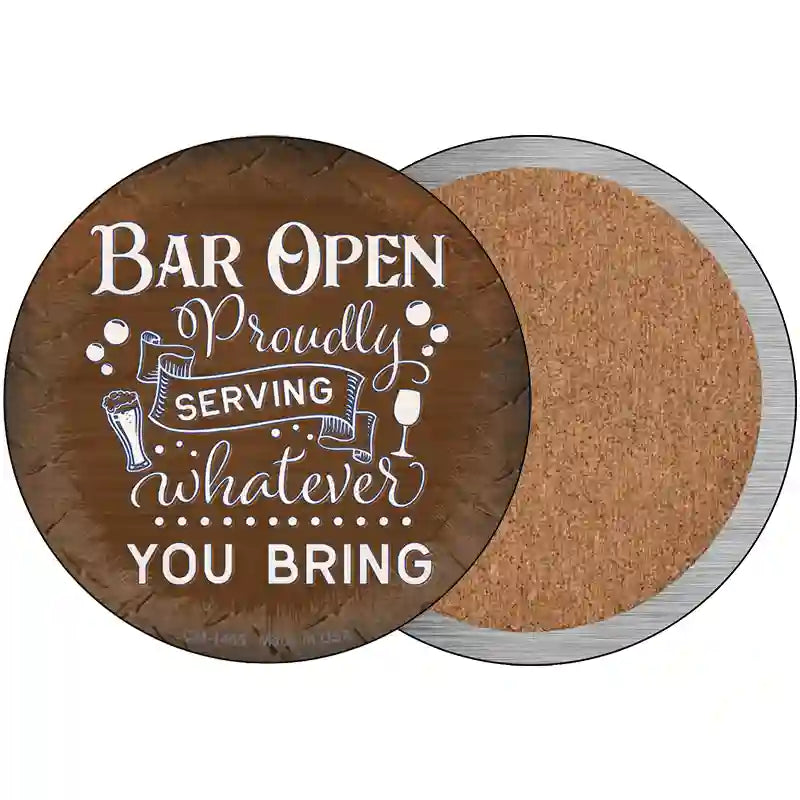 Bar Serving Whatever You Bring Novelty Metal Circular Sign 3.5" (CC)