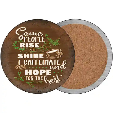 Caffeinate and Hope Novelty Metal Circular Sign 3.5" (CC)