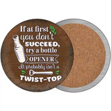 Try A Bottle Opener Novelty Metal Circular Sign 3.5" (CC)