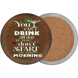 Cant Drink All Day Novelty Metal Circular Sign 3.5" (CC)