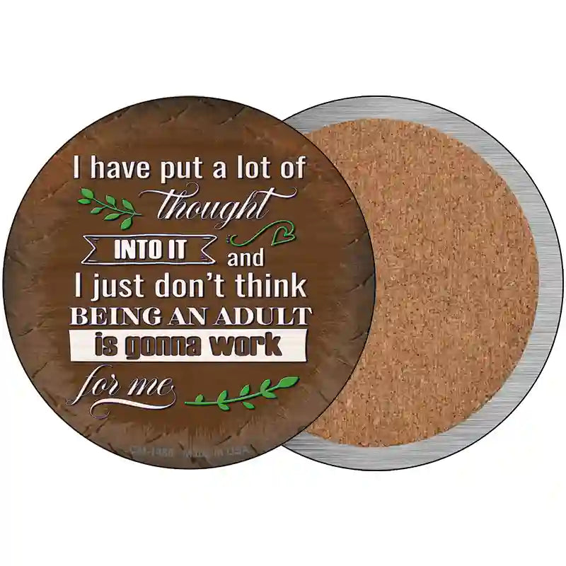 Being An Adult Isnt Gonna Work Novelty Metal Circular Sign 3.5" (CC)