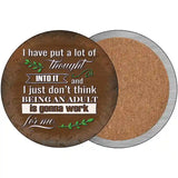 Being An Adult Isnt Gonna Work Novelty Metal Circular Sign 3.5" (CC)