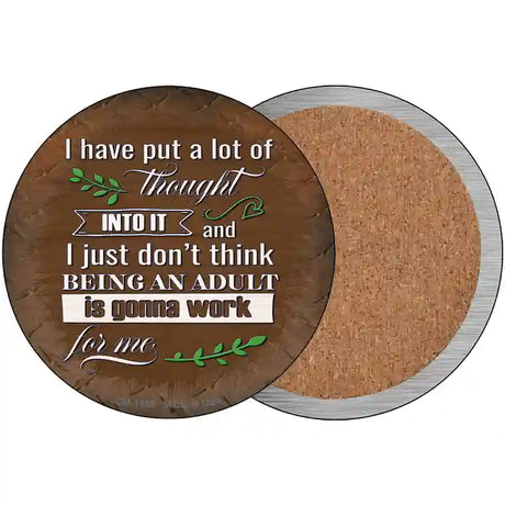 Being An Adult Isnt Gonna Work Novelty Metal Circular Sign 3.5" (CC)