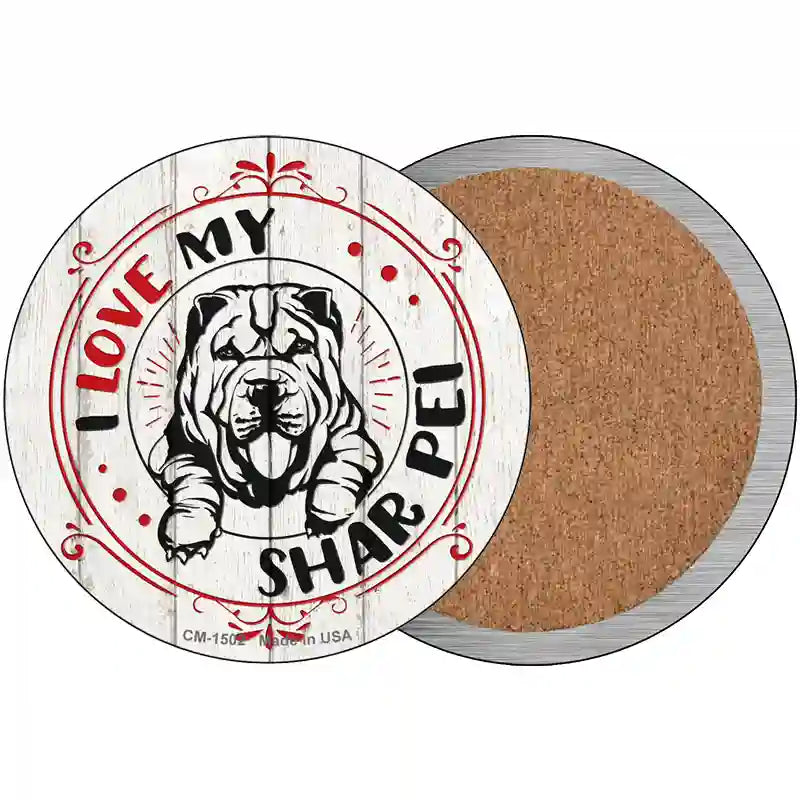 I Love My Shar Pei Novelty Metal Circle Sign 3.5" (CC)