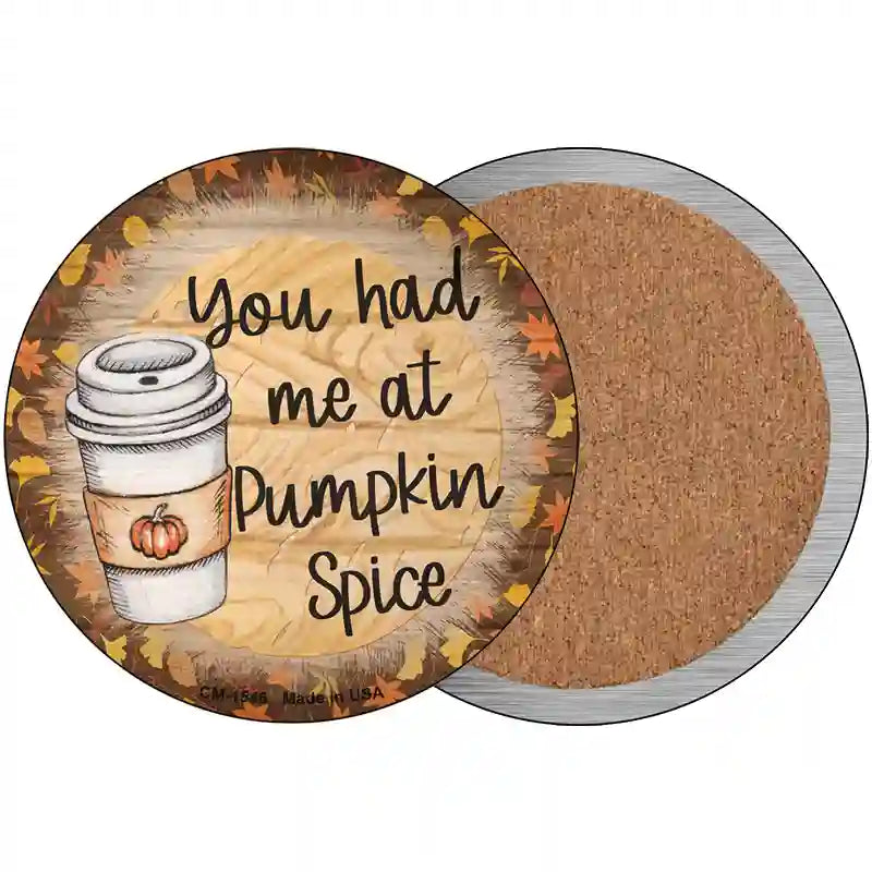 Had Me At Pumpkin Spice Novelty Metal Circle Sign 3.5" (CC)