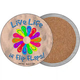 Live Life In Flip Flops Novelty Metal Circle Sign 3.5" (CC)