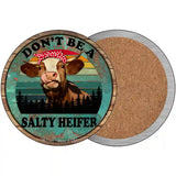 Dont Be A Salty Heifer Novelty Metal Circle Sign 3.5" (CC)