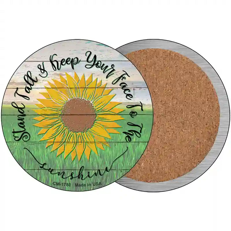 Keep Your Face To The Sunshine Novelty Metal Circle Sign 3.5" (CC)