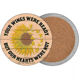 Your Wings Were Ready Novelty Metal Circle Sign 3.5" (CC)