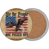 We The People Are Pissed Off Novelty Metal Circle Sign C-1878 3.5" (CC)