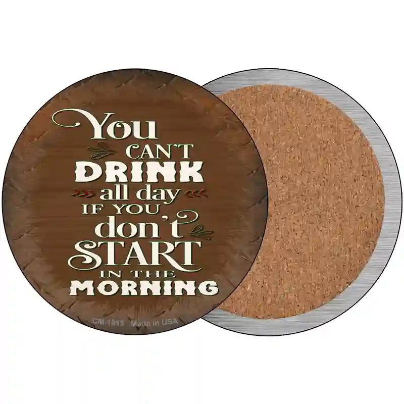 Cant Drink All Day Brown Novelty Metal Circle Sign 3.5" (CC)