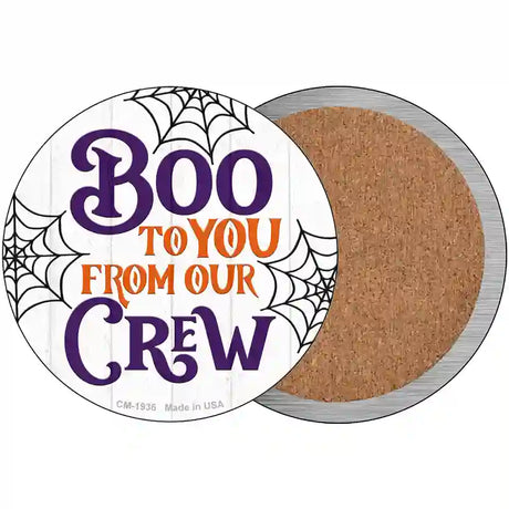 Boo To You From Our Crew Novelty Metal Circle Sign 3.5" (CC)