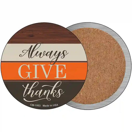 Always Give Thanks Novelty Metal Circle Sign 3.5" (CC)