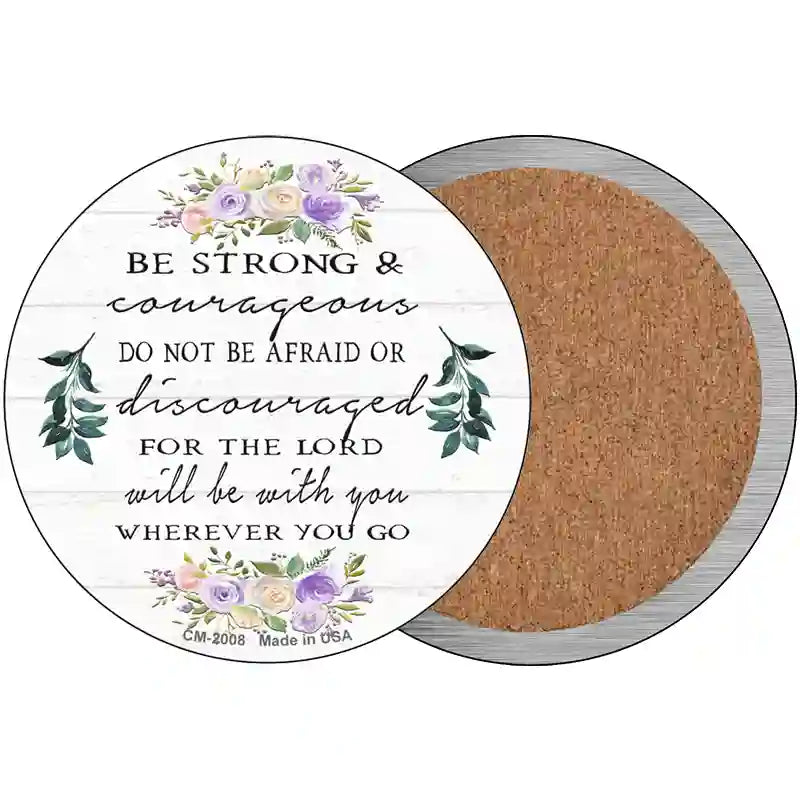 Be Strong and Courageous Novelty Metal Circle Sign 3.5" (CC)