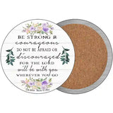 Be Strong and Courageous Novelty Metal Circle Sign 3.5" (CC)