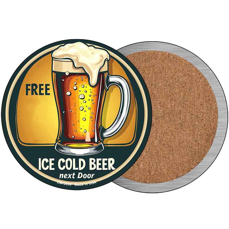 Free Ice Cold Beer Next Door Novelty Metal Circular Sign C-2050