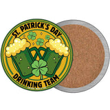 St Patricks Day Drinking Team Novelty Metal Circular Sign C-2055