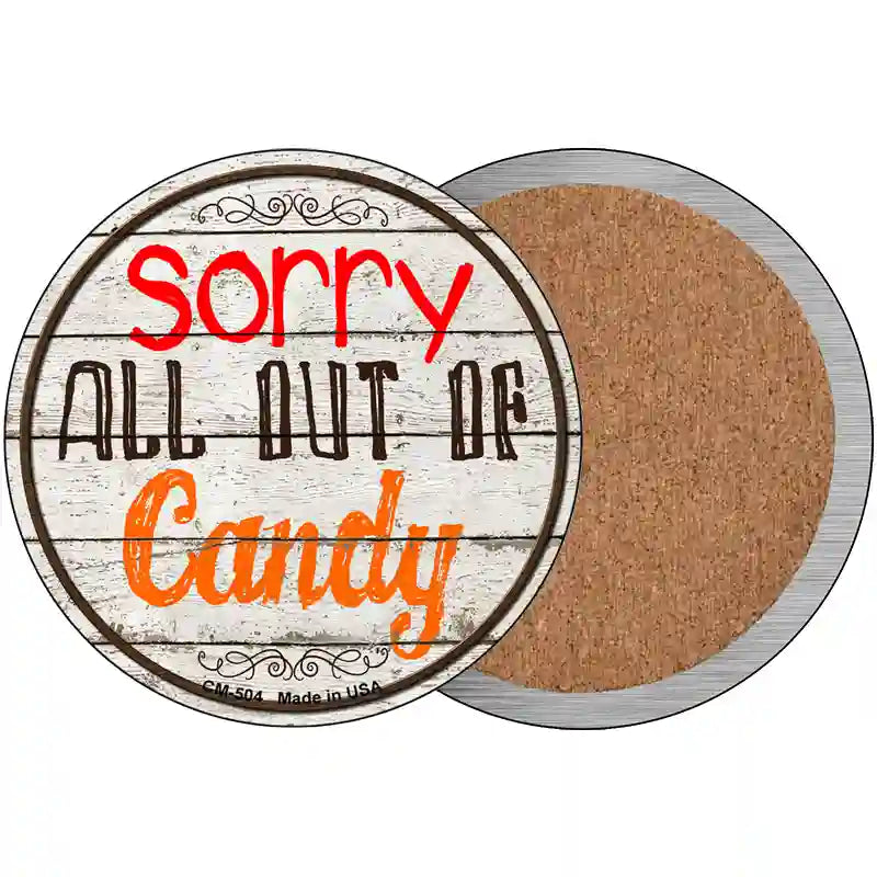 Sorry Out Of Candy Novelty Metal Circular Sign 3.5" (CC)