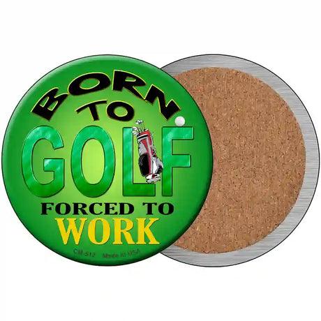 Born To Golf Novelty Metal Circular Sign 3.5" (CC)