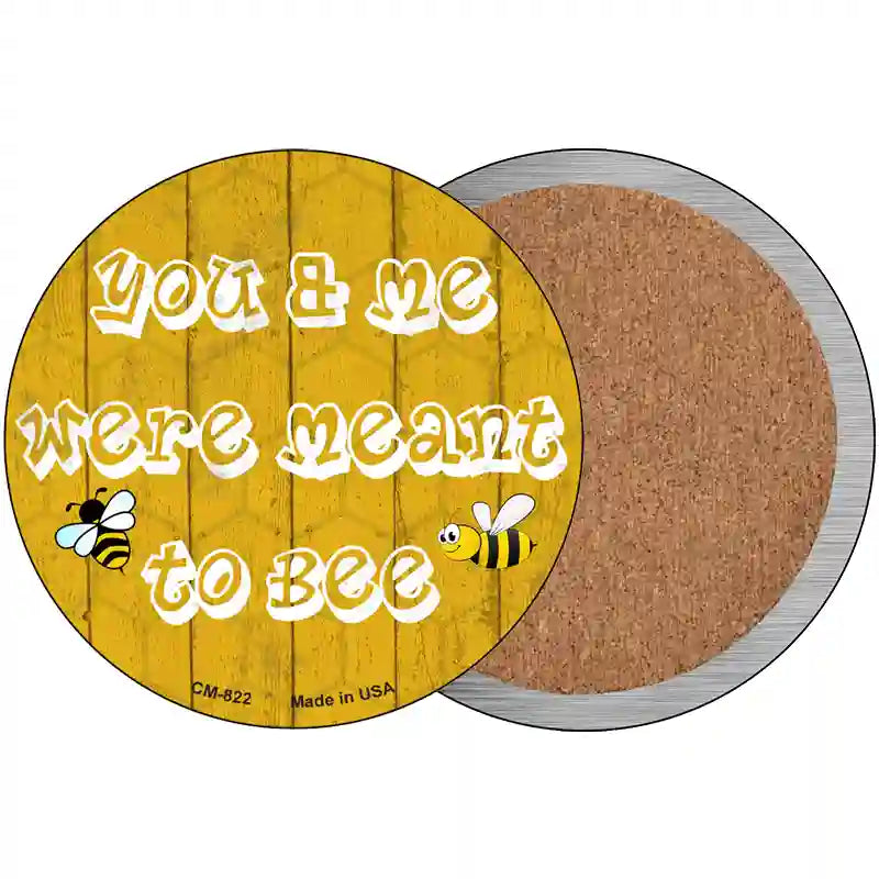 You and Me Were Meant To Bee Novelty Metal Circular Sign 3.5" (CC)