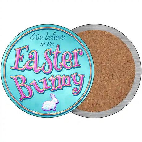 We Believe in the Easter Bunny Novelty Metal Circular Sign 3.5" (CC)