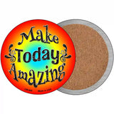 Make Today Amazing Novelty Metal Circular Sign 3.5" (CC)