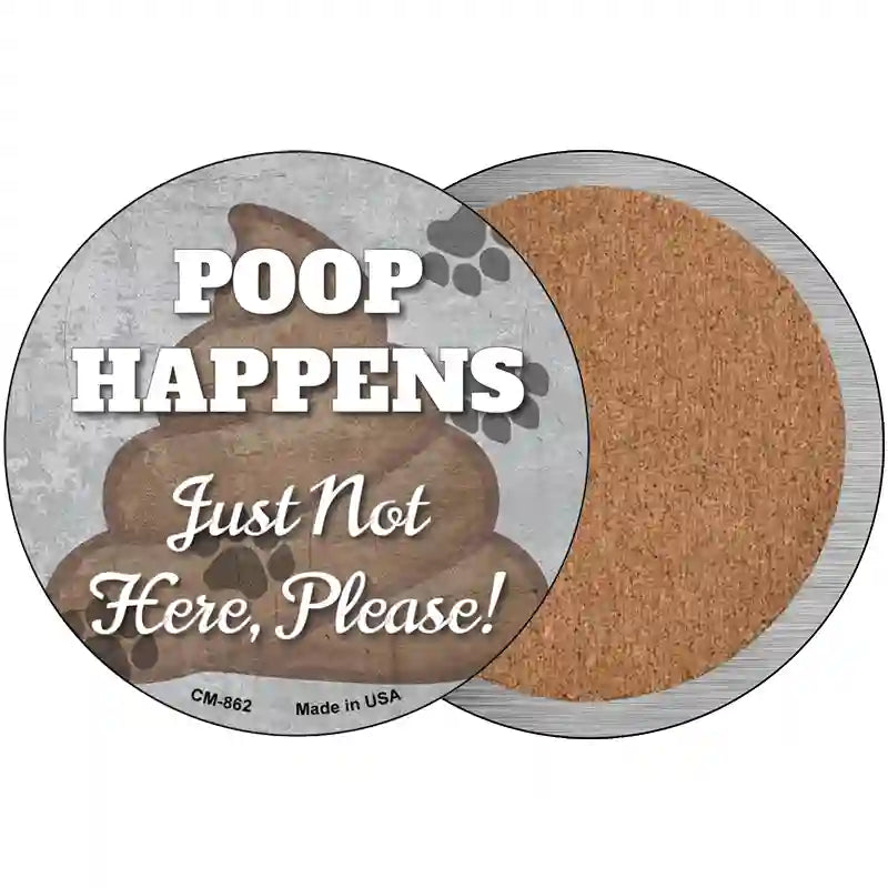 Poop Happens Novelty Metal Circular Sign 3.5" (CC)