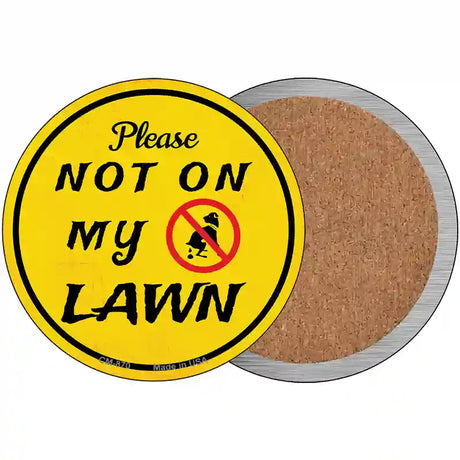 Not On My Lawn Novelty Metal Circular Sign 3.5" (CC)